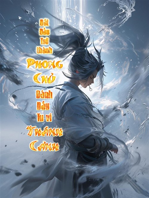 Bắt Đầu Trở Thành Phong Chủ, Đánh Dấu Tu Vi Thánh Cảnh