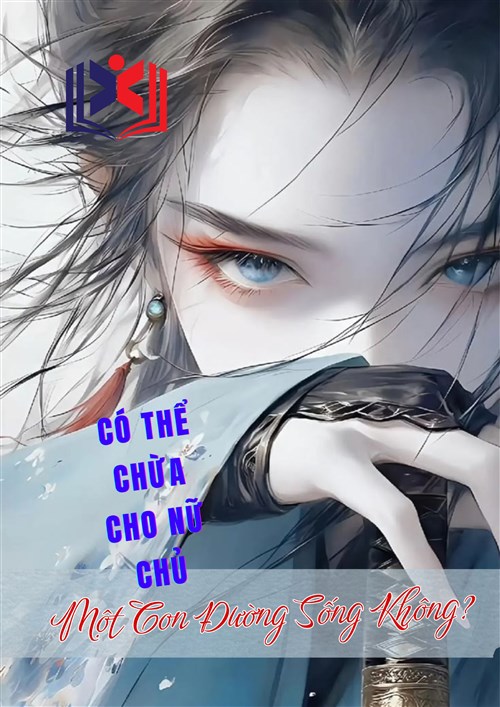 Có Thể Chừa cho Nữ Chủ Một Con Đường Sống Không?