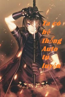 Ta Có Hệ Thống Auto Tu Luyện (Dịch)