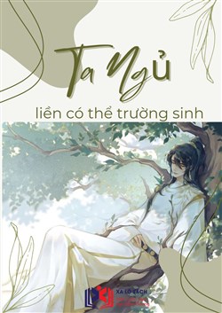 Ta Ngủ Liền Có Thể Trường Sinh (Dịch)