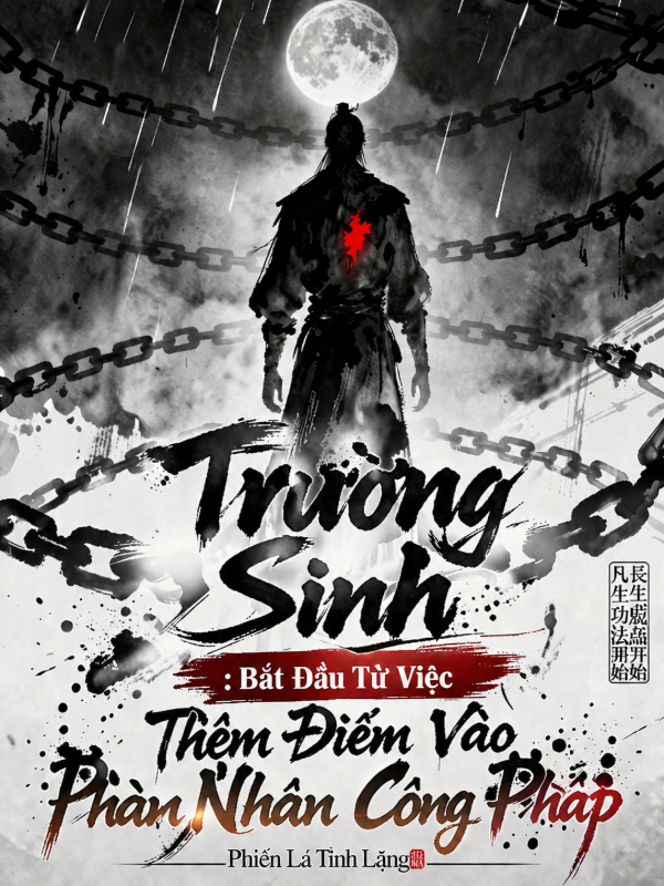 Trường Sinh: Ta Dùng Phàm Pháp Đánh Khắp Tu Tiên Giới